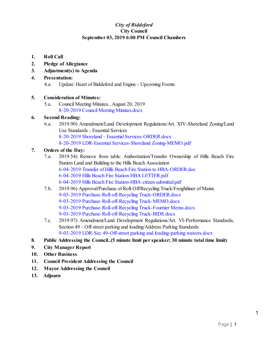 City of Biddeford City Council September 03, 2019 6:00 PM Council Chambers 1. Roll Call 2. Pledge of Allegiance 3. Adjustment(S)