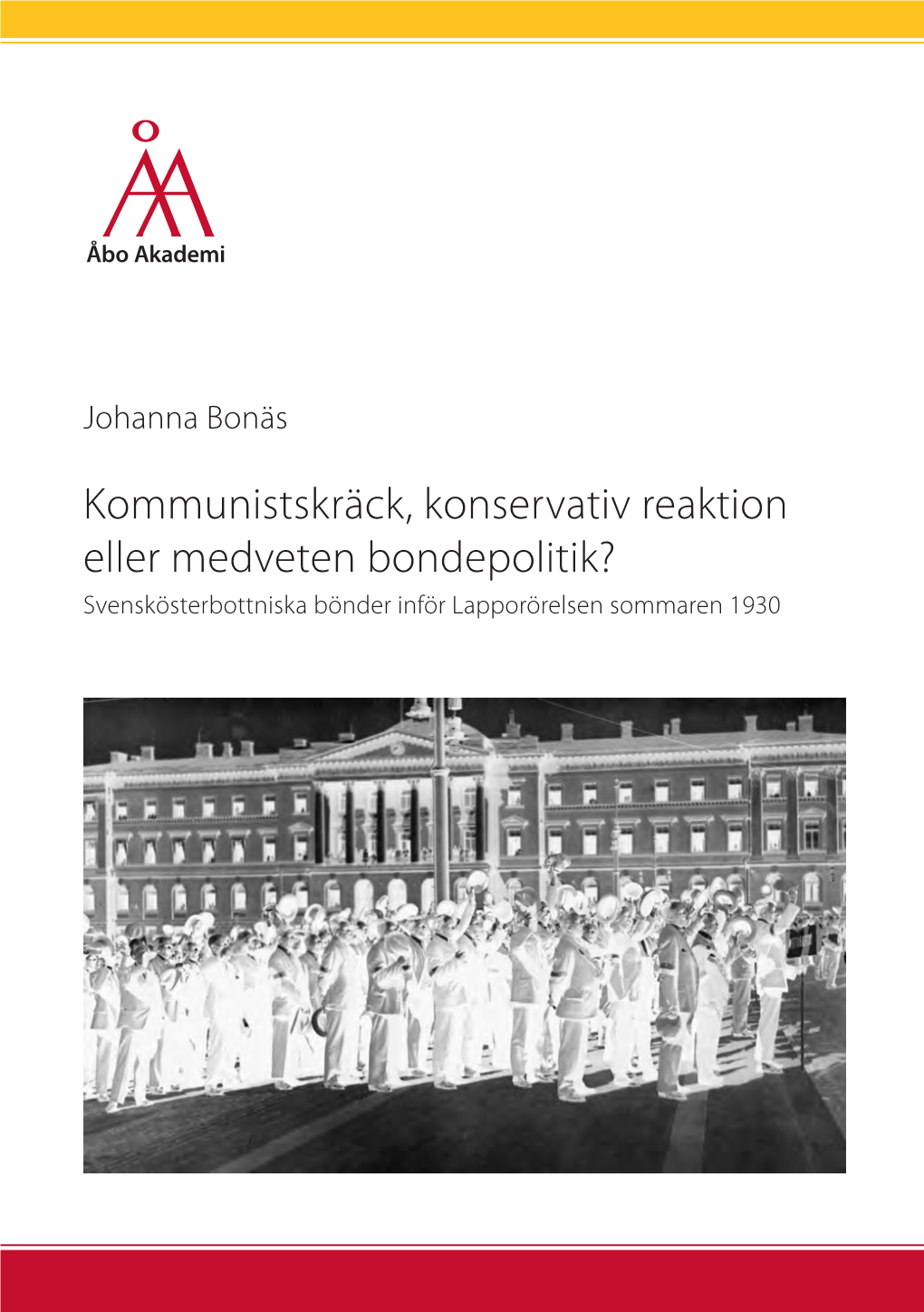 Kommunistskräck, Konservativ Reaktion Eller Medveten Bondepolitik? | 2012 Konservativ Johanna Bonäs | Kommunistskräck