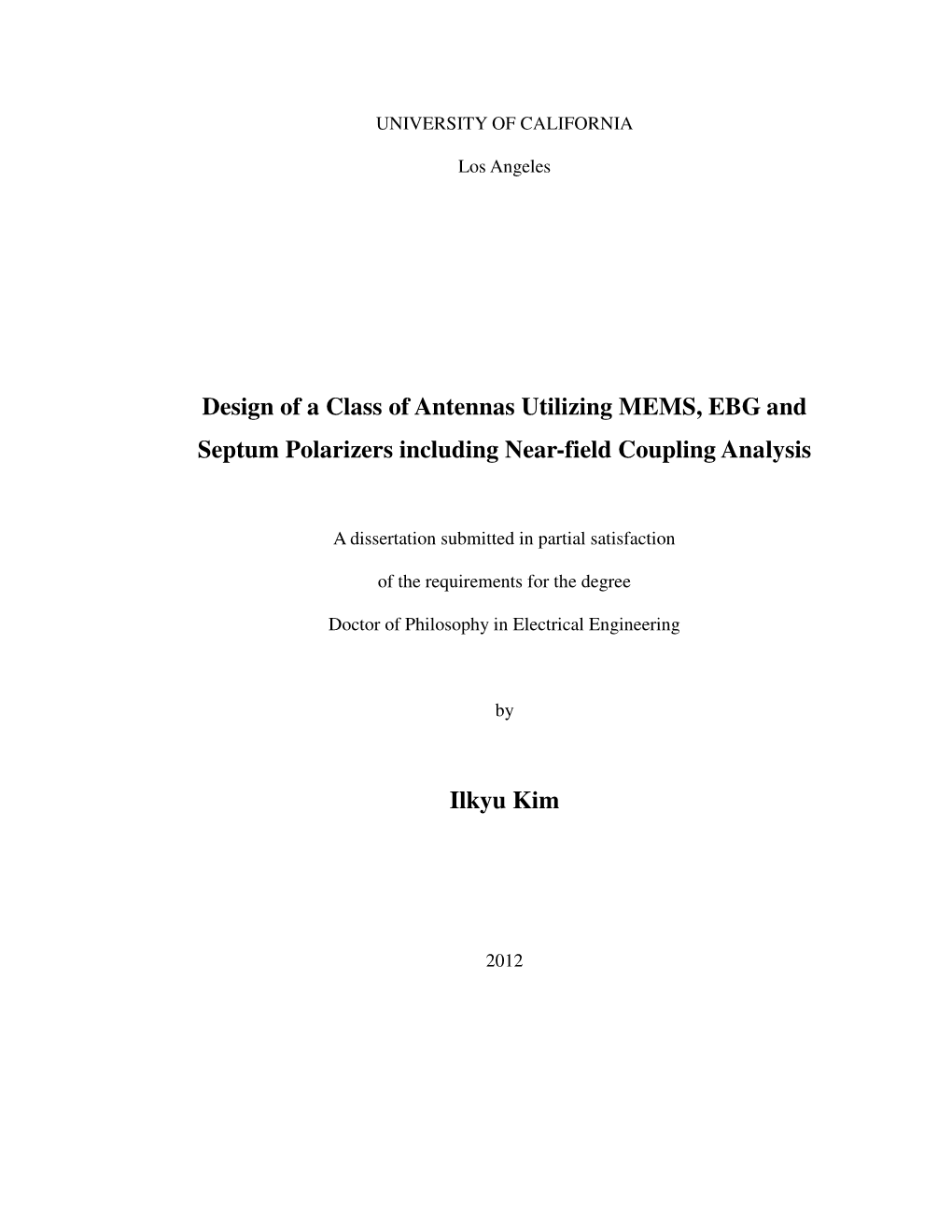 Design of a Class of Antennas Utilizing MEMS, EBG and Septum Polarizers Including Near-Field Coupling Analysis