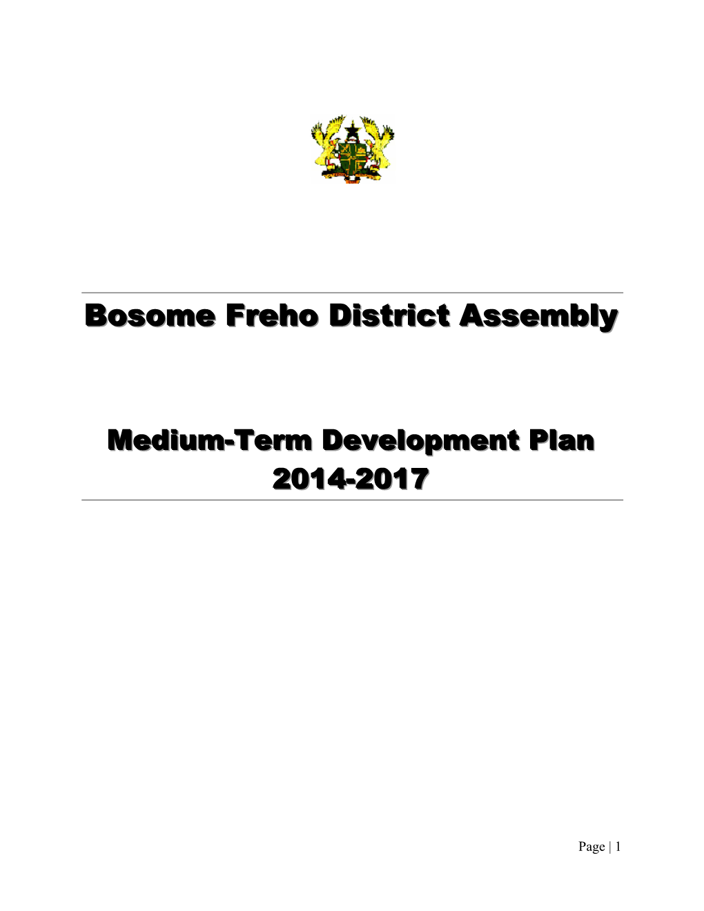 Bosome Freho District Assembly Is to Be a Unique District with Sustainable Performance in All Aspects of Service Delivery in Its Statutory Functions