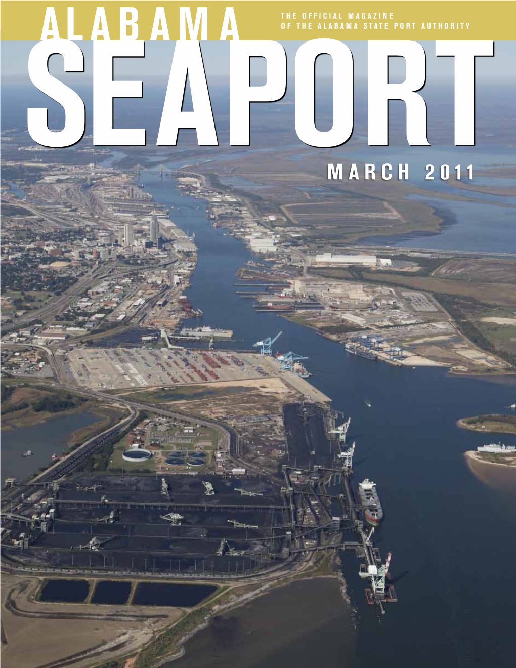 ALABAMA STATE PORT AUTHORITY SEAPORT March 20 11 Alabama Seaport Published Continuously Since 1927 • March 2011