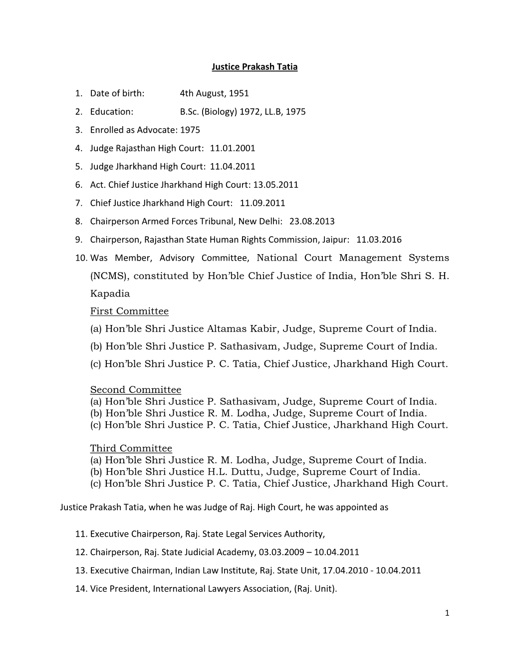 Justice Prakash Tatia 1. Date of Birth: 4Th August, 1951 2. Education