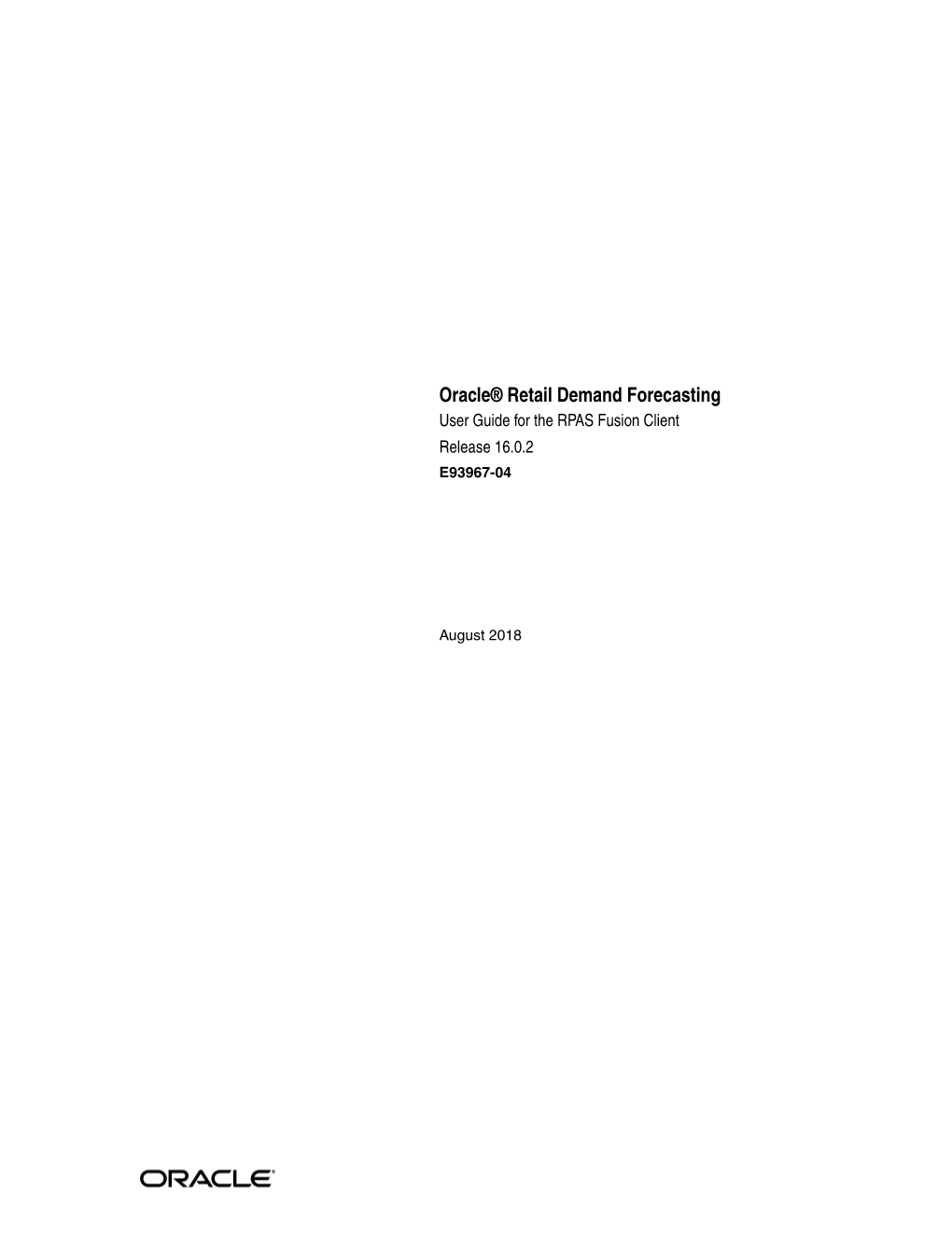 Oracle Retail Demand Forecasting User Guide for the RPAS Fusion Client, 16.0.2 E93967-04