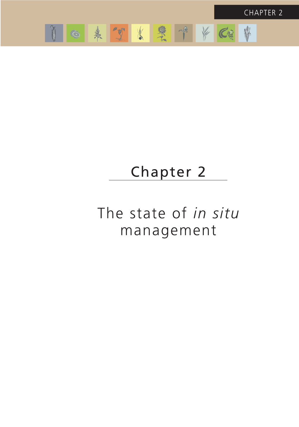 The State of in Situ Management the STATE of in SITU MANAGEMENT