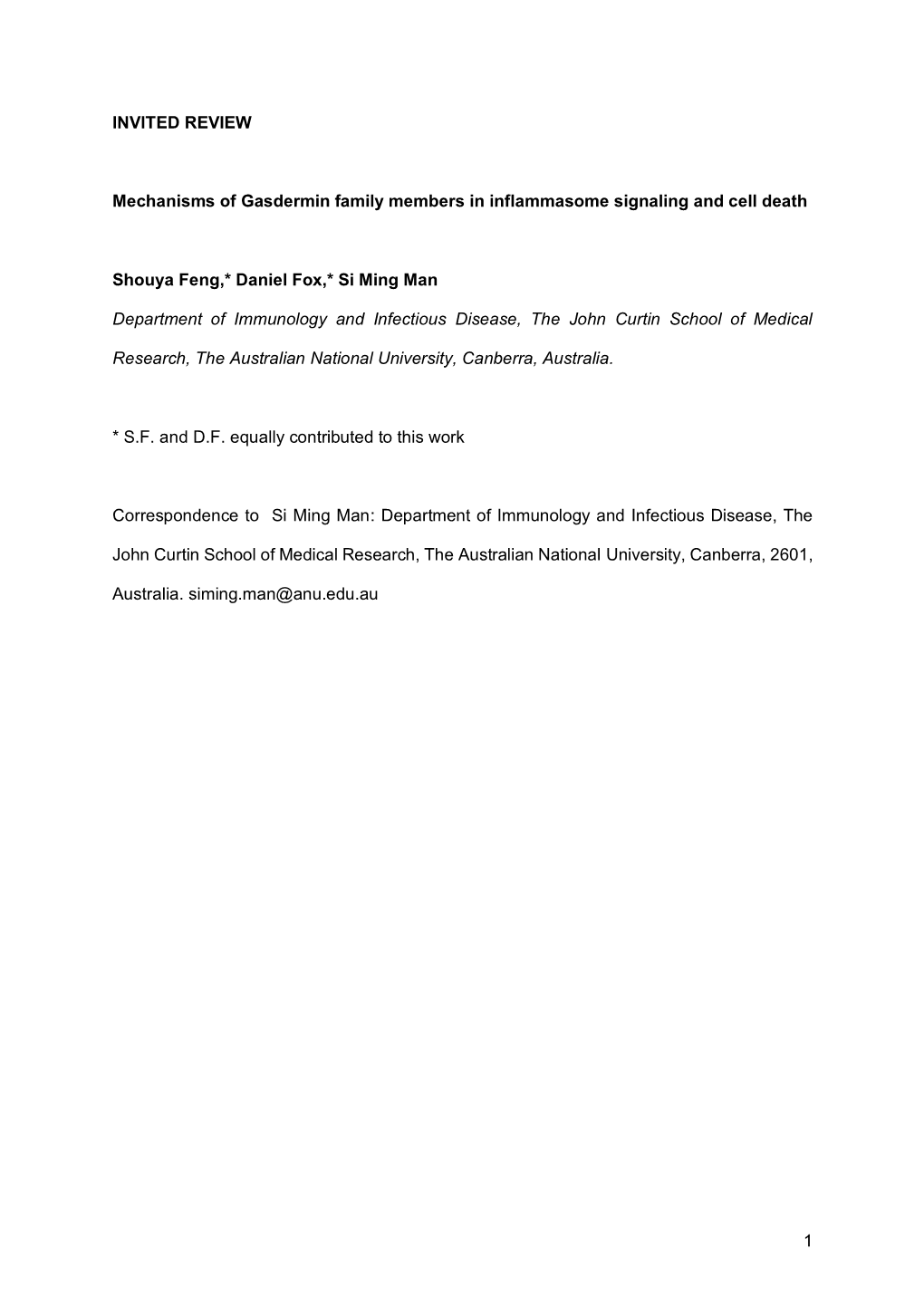 1 INVITED REVIEW Mechanisms of Gasdermin Family Members in Inflammasome Signaling and Cell Death Shouya Feng,* Daniel Fox,* Si M