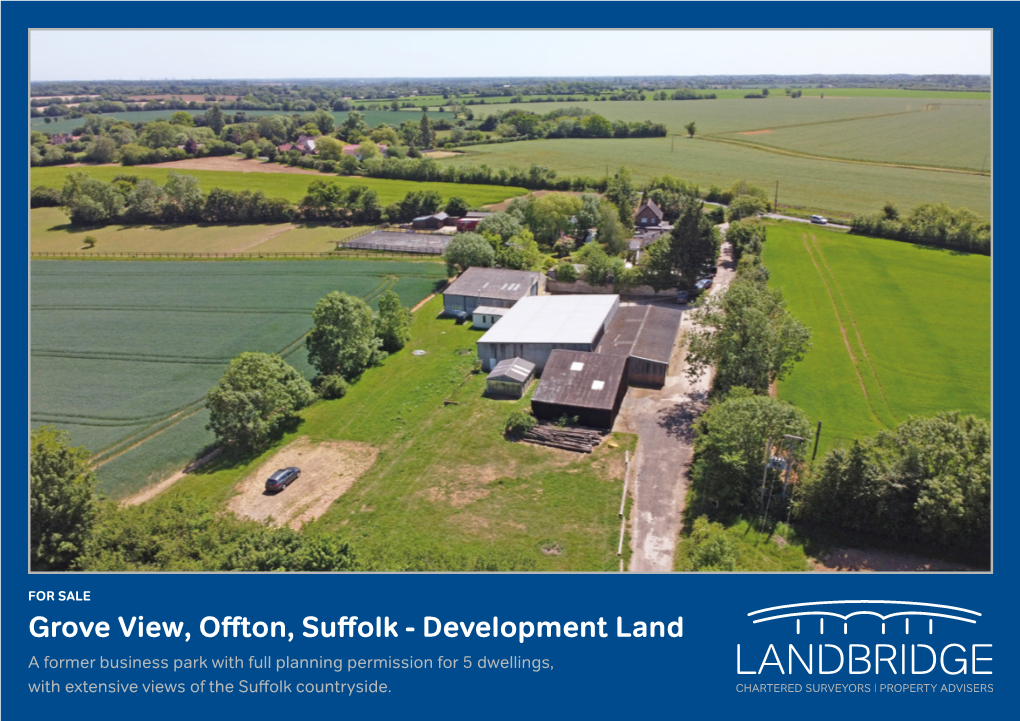 Grove View, Offton, Suffolk - Development Land a Former Business Park with Full Planning Permission for 5 Dwellings, with Extensive Views of the Suffolk Countryside