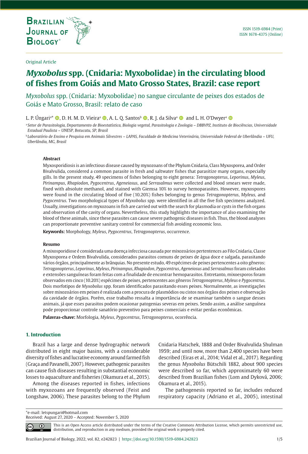 Myxobolus Spp. (Cnidaria: Myxobolidae) in the Circulating Blood of Fishes from Goiás and Mato Grosso States, Brazil: Case Report Myxobolus Spp