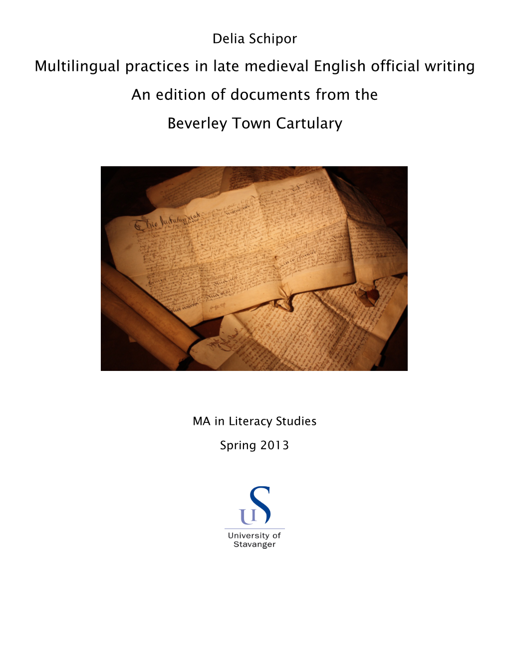 Multilingual Practices in Late Medieval English Official Writing an Edition of Documents from the Beverley Town Cartulary