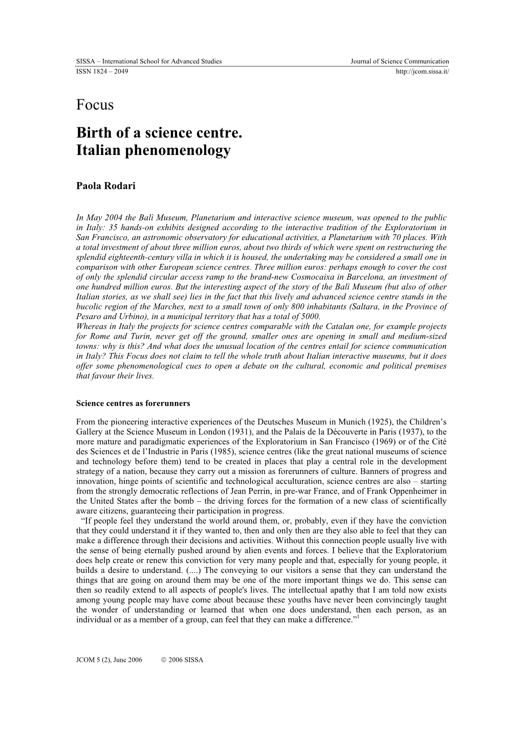 Focus Birth of a Science Centre. Italian Phenomenology