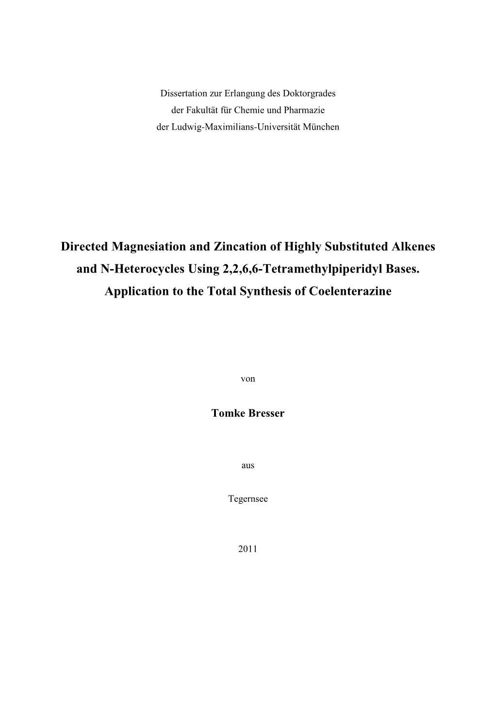 Directed Magnesiation and Zincation of Highly Substituted Alkenes and N-Heterocycles Using 2,2,6,6-Tetramethylpiperidyl Bases