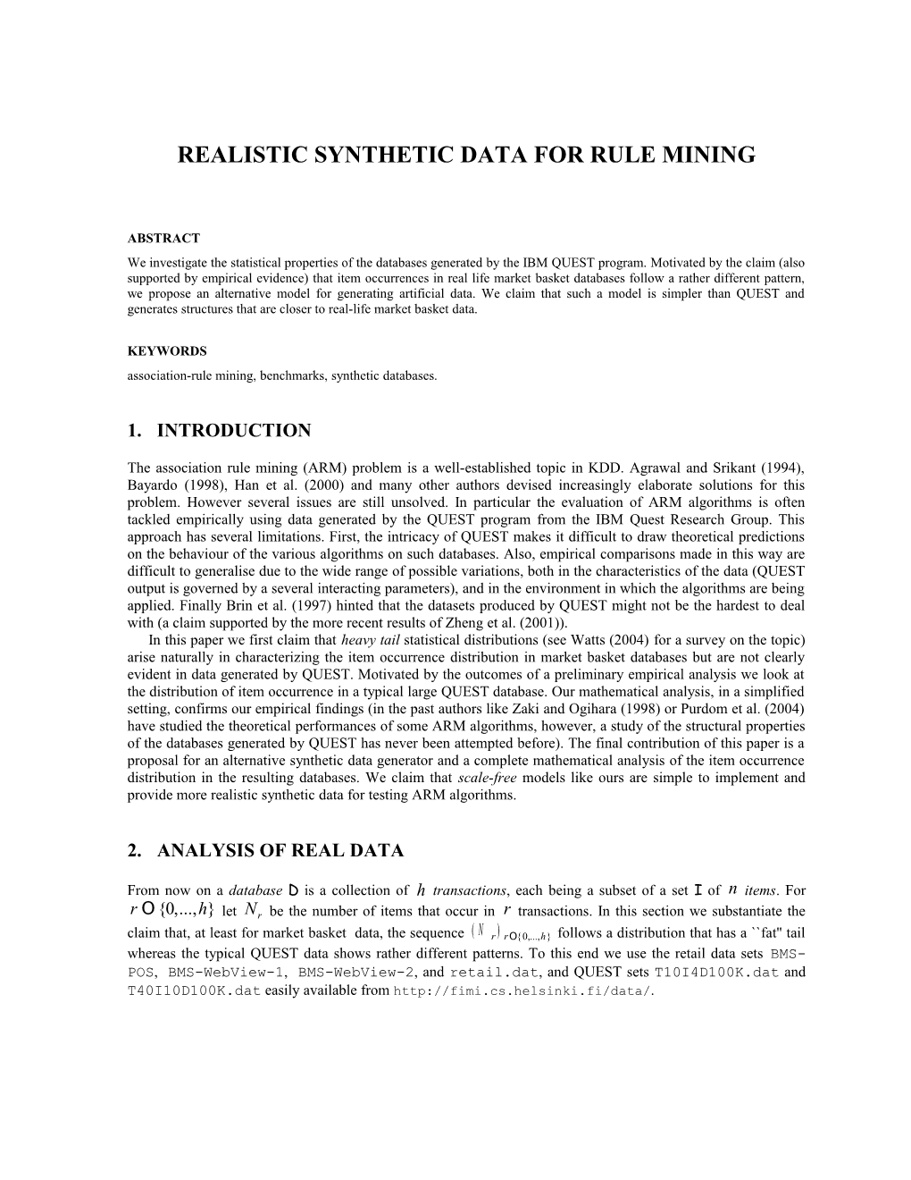 Realistic Synthetic Data for Testing Association Rule Mining Algorithms for Market Basket