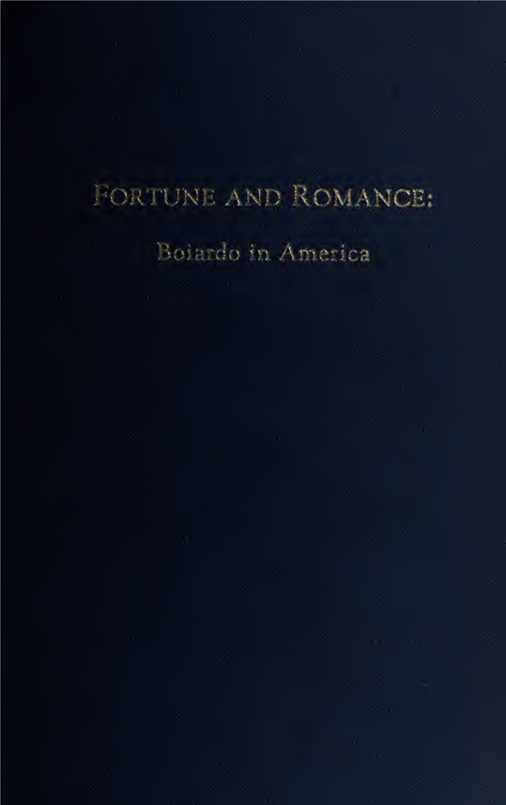 Fortune and Romance : Boiardo in America / Edited by Jo Ann Cavallo & Charles S