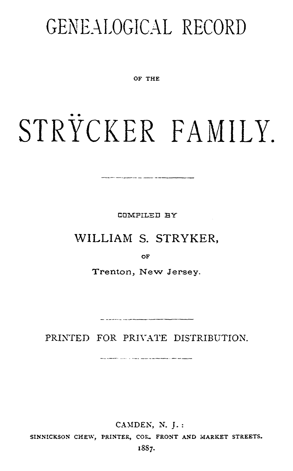John Stryker Wa-; Buried in the Middle of a Fifteen Acre Field on His Own Farn1, and the Inscription on the Stone Reads