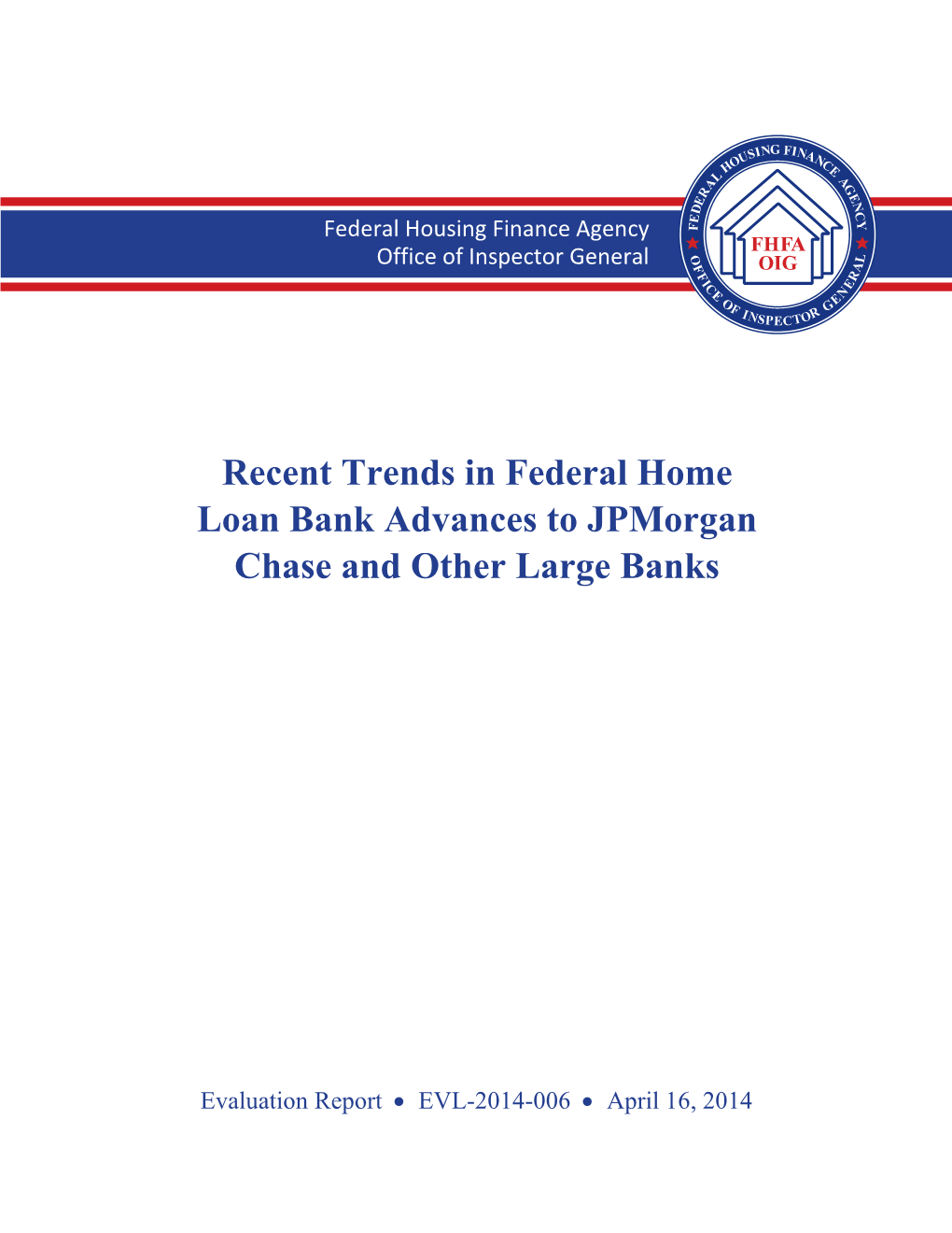 Recent Trends in Federal Home Loan Bank Advances to Jpmorgan Chase and Other Large Banks