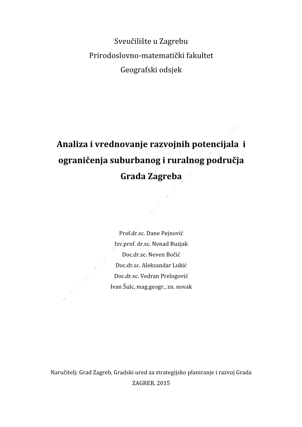 Analiza I Vrednovanje Razvojnih Potencijala I Ograničenja Suburbanog I Ruralnog Područja Grada Zagreba