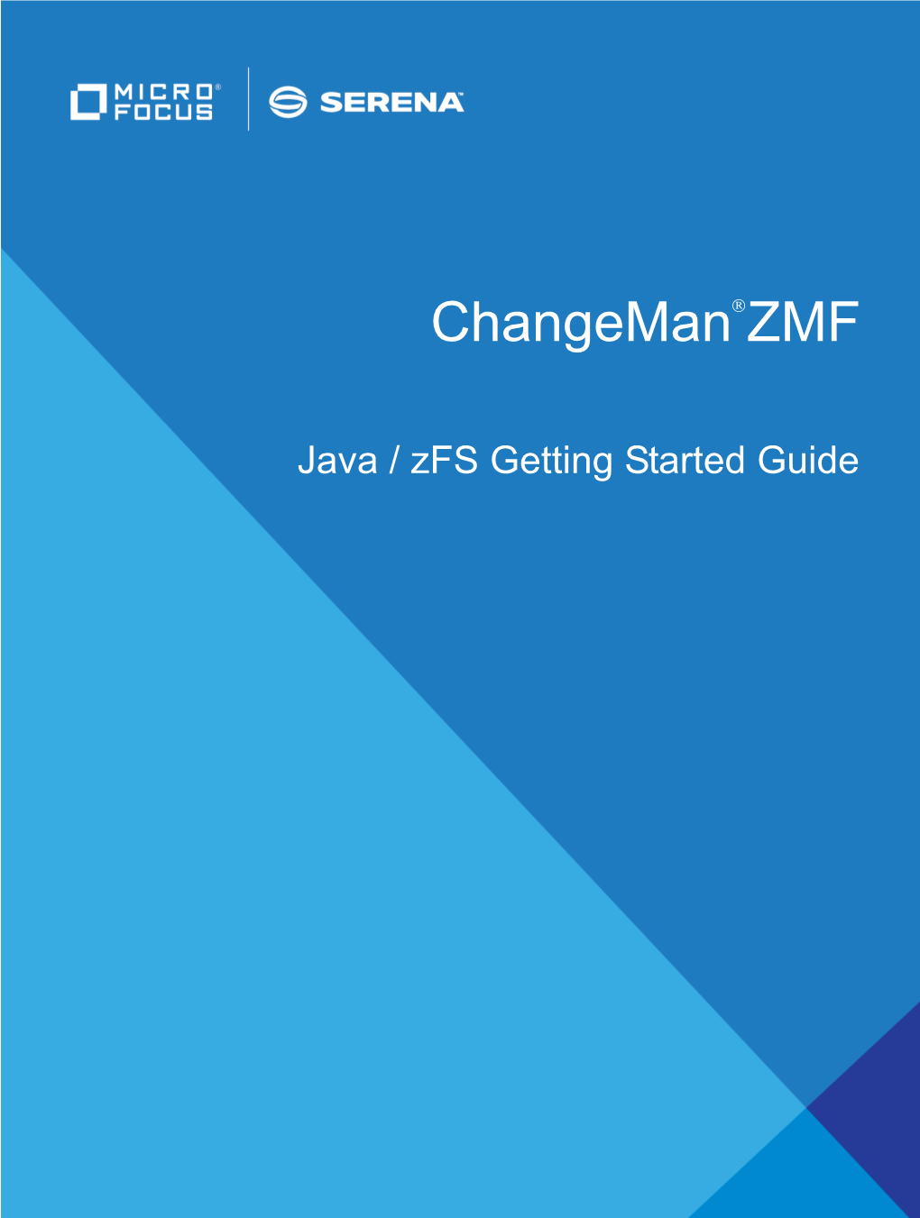 Changeman ZMF Java/Zfs Getting Started Guide
