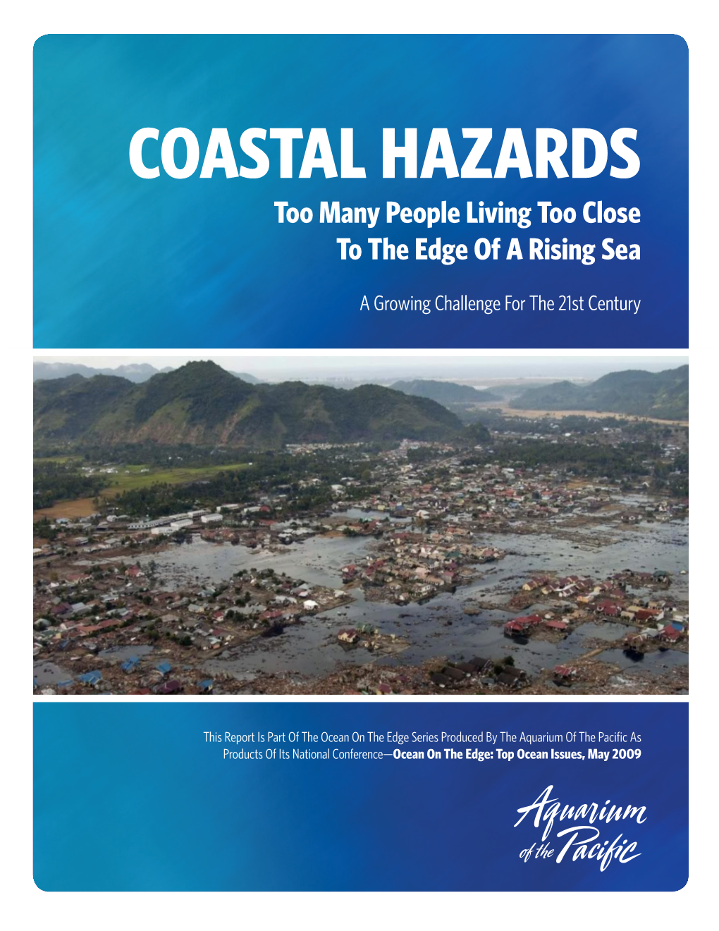 COASTAL HAZARDS Too Many People Living Too Close to the Edge of a Rising Sea