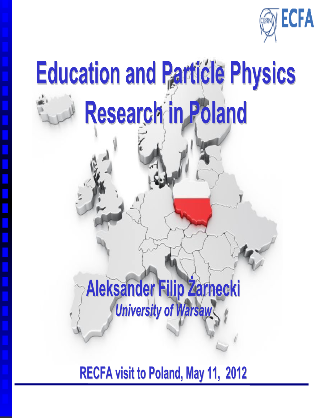 Education and Particle Physics Research in Poland