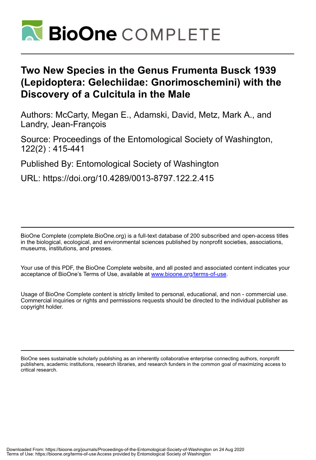 Two New Species in the Genus Frumenta Busck 1939 (Lepidoptera: Gelechiidae: Gnorimoschemini) with the Discovery of a Culcitula in the Male