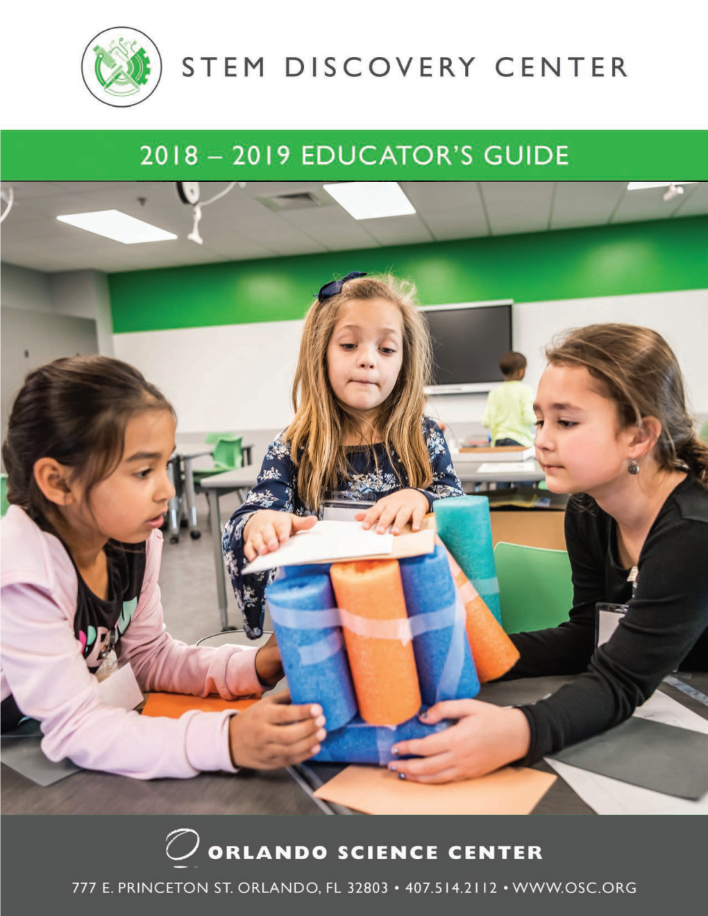 777 E. Princeton St. Orlando, FL 32803 • 407.514.2000 • EDUCATOR’S GUIDE 2018 – 2019 1 TABLE of CONTENTS