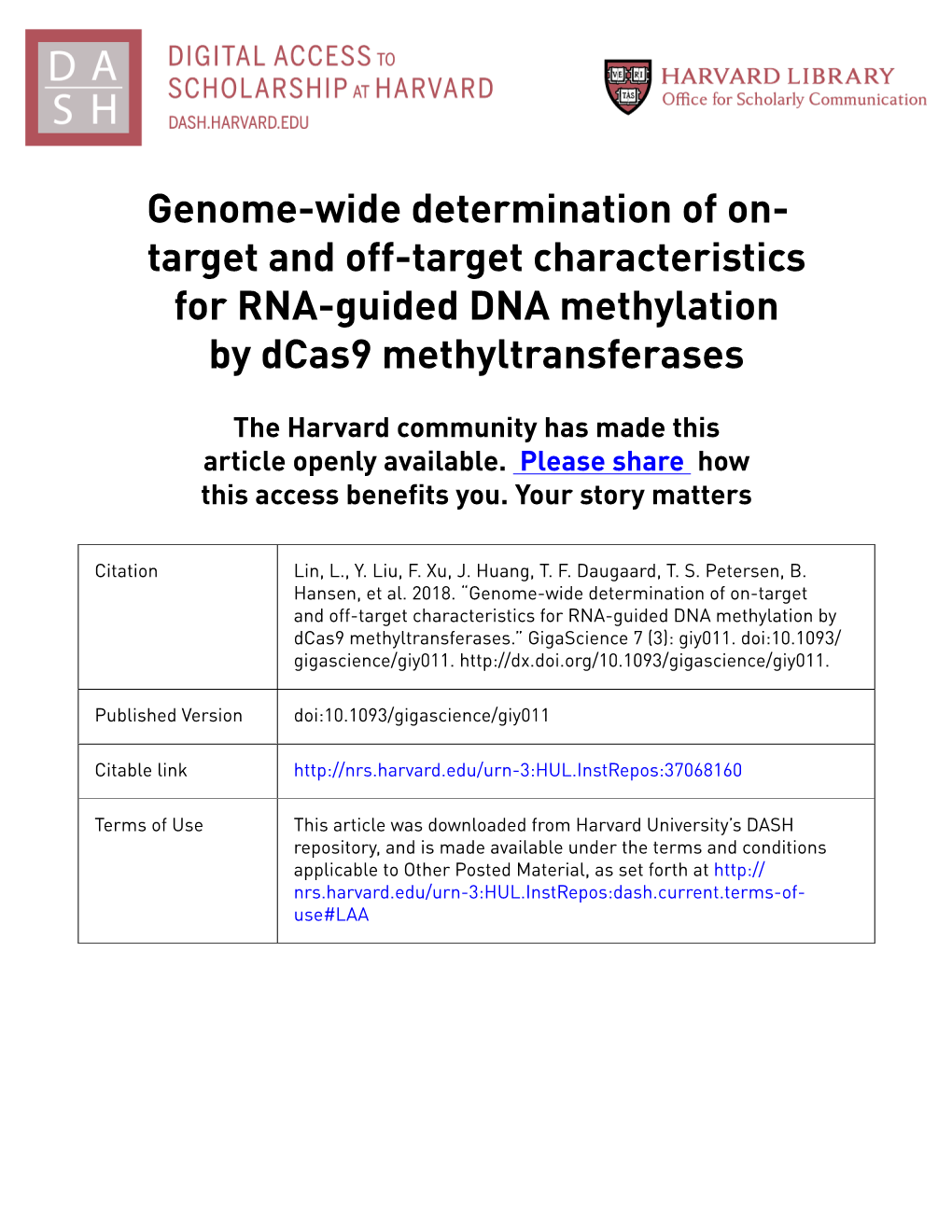 Genome-Wide Determination of On-Target and Off-Target Characteristics for RNA-Guided DNA Methylation by Dcas9 Methyltransferases.” Gigascience 7 (3): Giy011