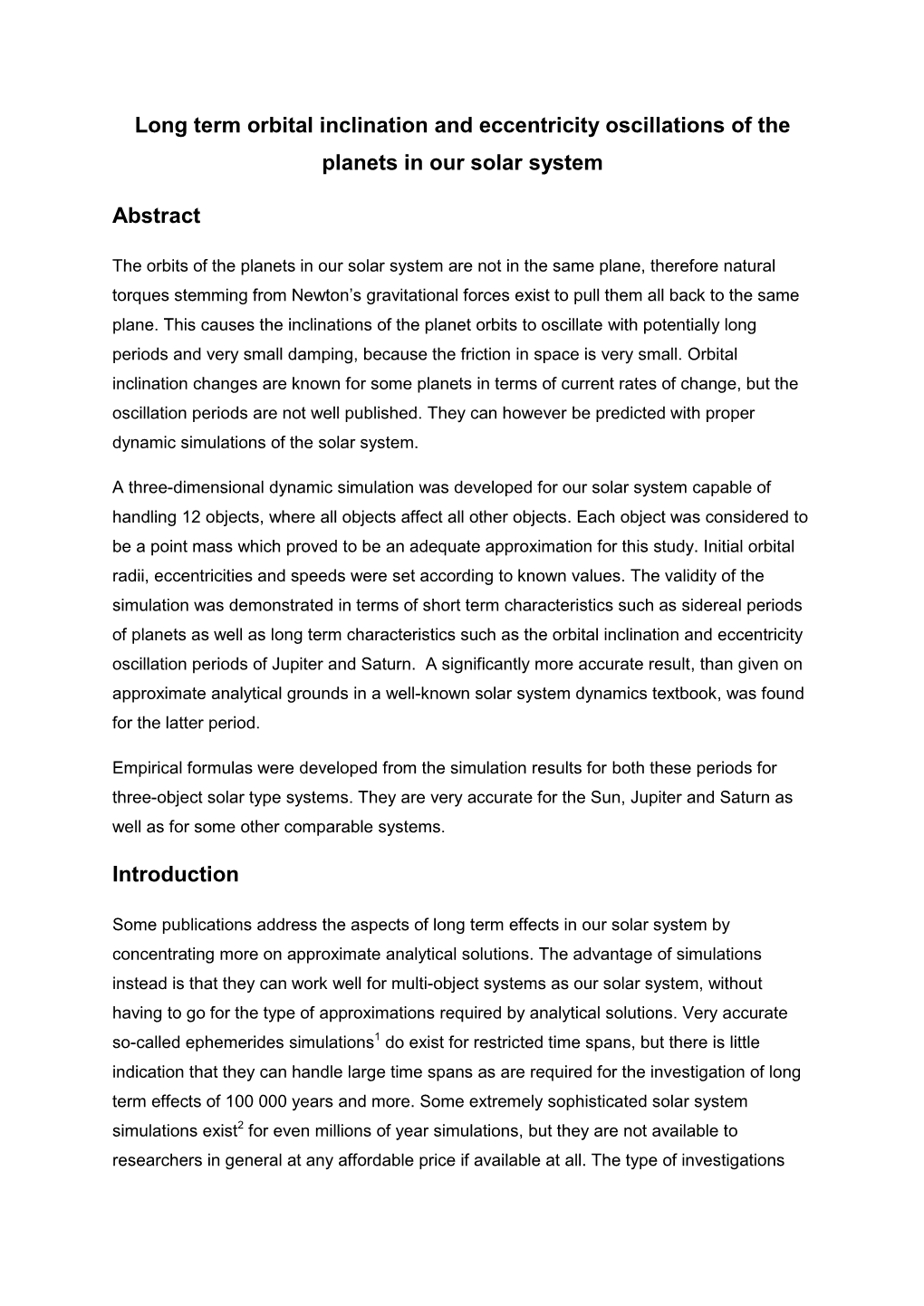 Orbital Inclination and Eccentricity Oscillations in Our Solar