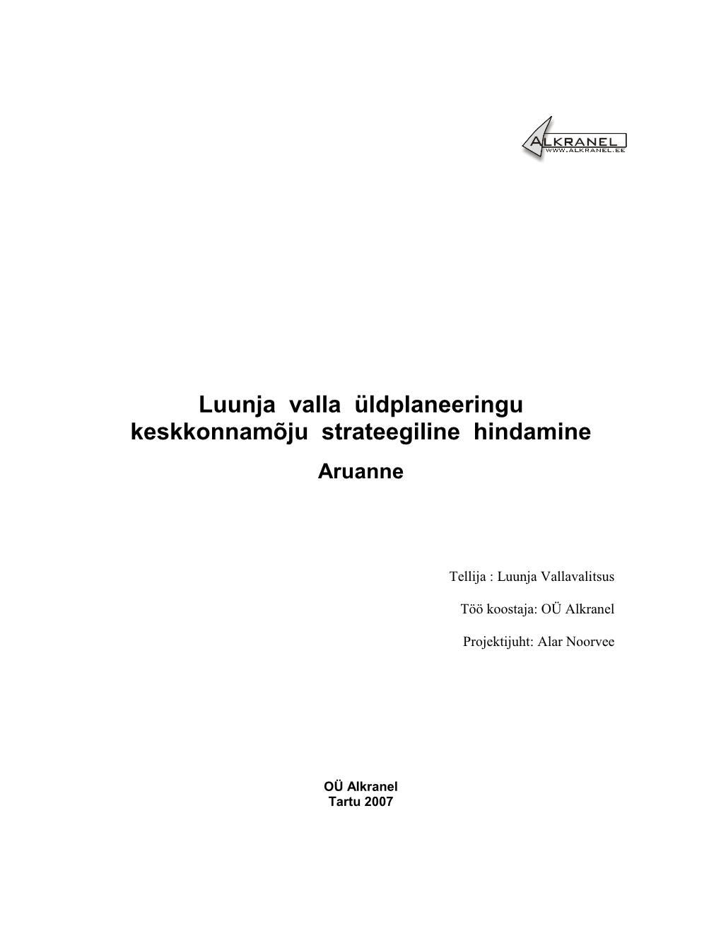 Luunja Valla Üldplaneeringu Keskkonnamõju Strateegiline Hindamine Aruanne