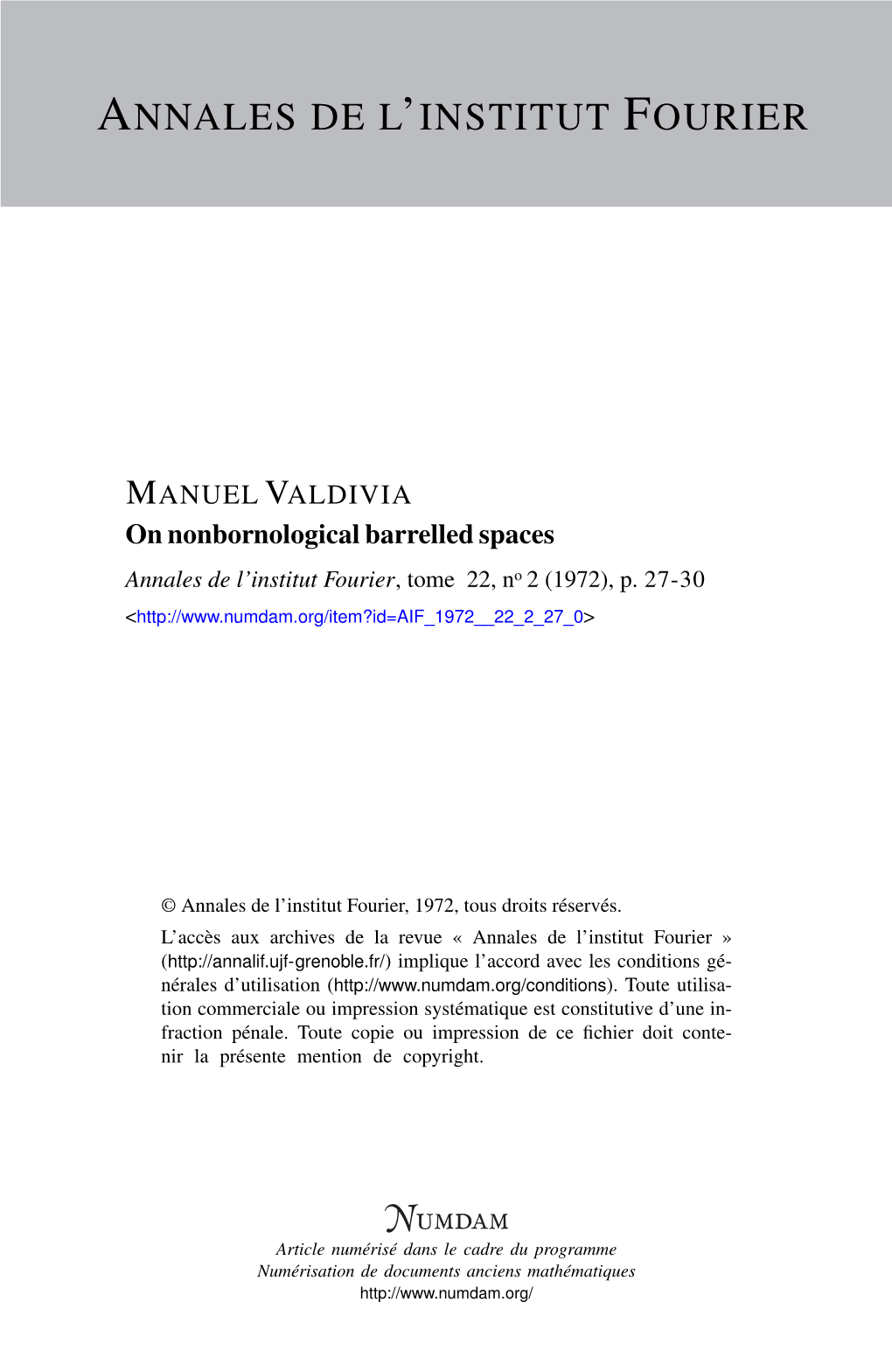 On Nonbornological Barrelled Spaces Annales De L’Institut Fourier, Tome 22, No 2 (1972), P