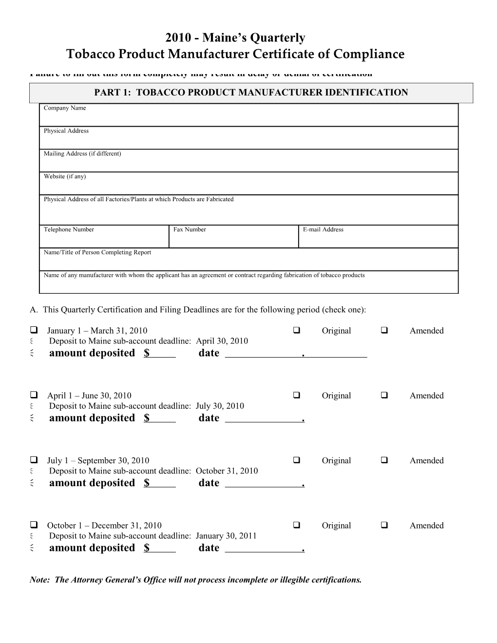 Failure to Fill out This Form Completely May Result in Delay Or Denial of Certification