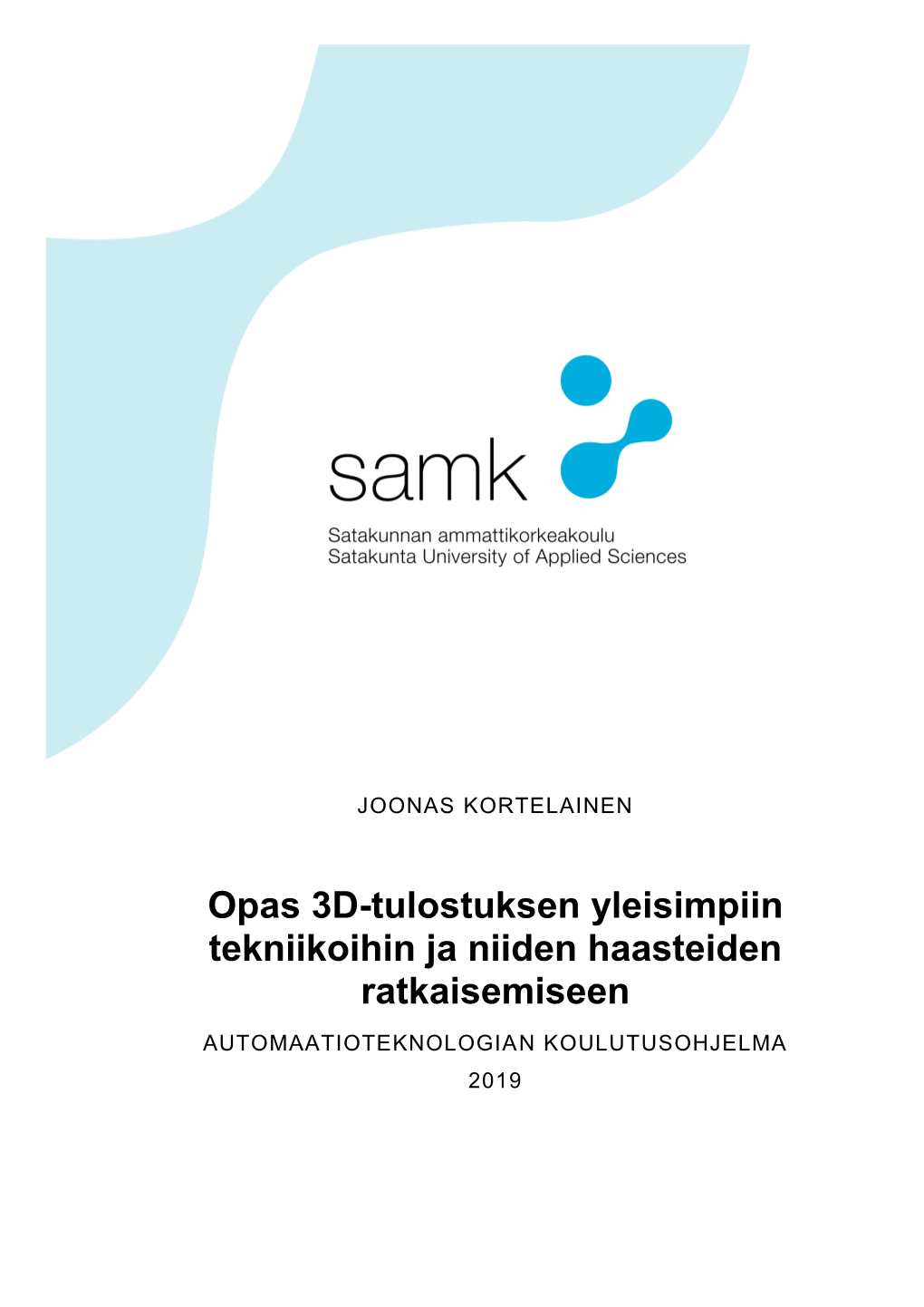 Opas 3D-Tulostuksen Yleisimpiin Tekniikoihin Ja Niiden Haasteiden Ratkaisemiseen