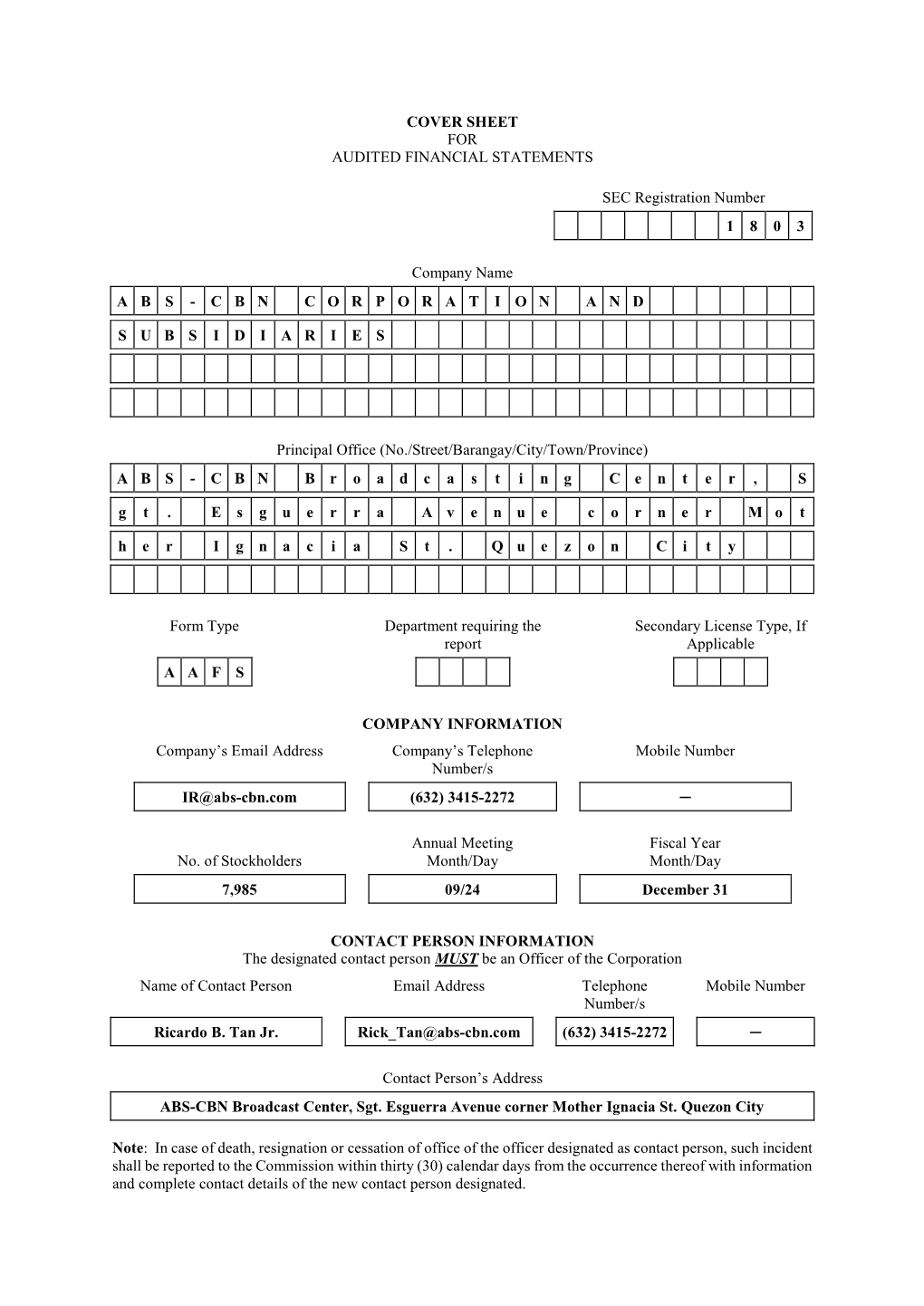 COVER SHEET for AUDITED FINANCIAL STATEMENTS SEC Registration Number 1 8 0 3 Company Name A