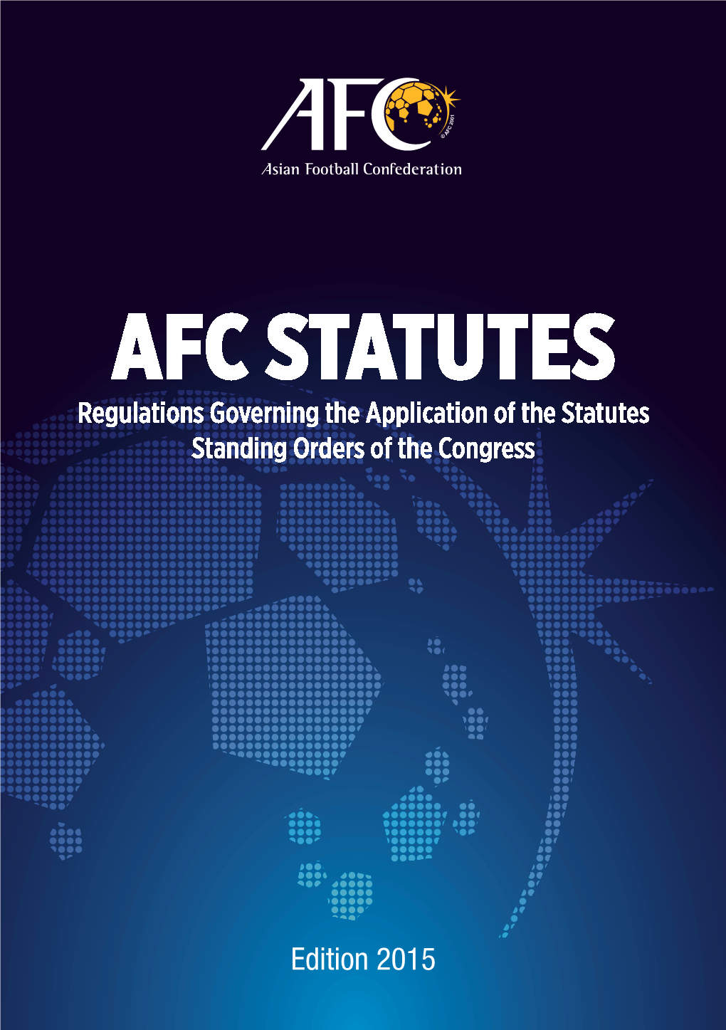 AFC STATUTES Regulations Governing the Application of the Statutes Standing Orders of the Congress