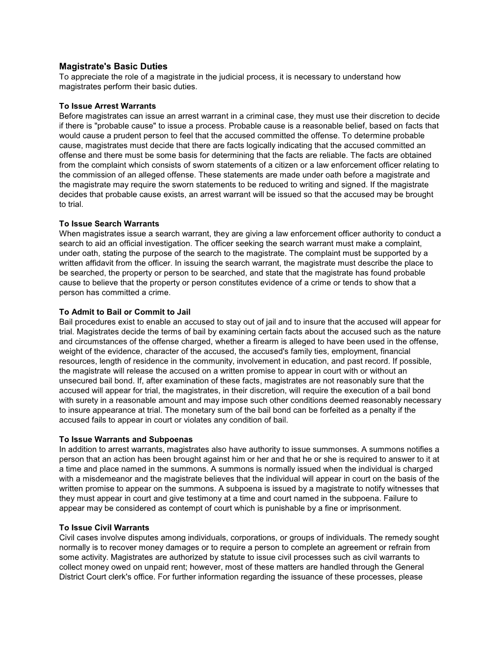 Magistrate's Basic Duties to Appreciate the Role of a Magistrate in the Judicial Process, It Is Necessary to Understand How Magistrates Perform Their Basic Duties