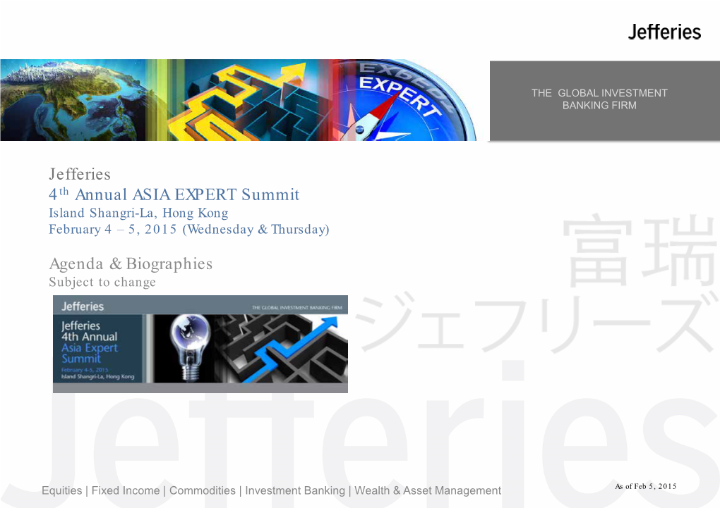 Jefferies 4Th Annual ASIA EXPERT Summit Agenda & Biographies