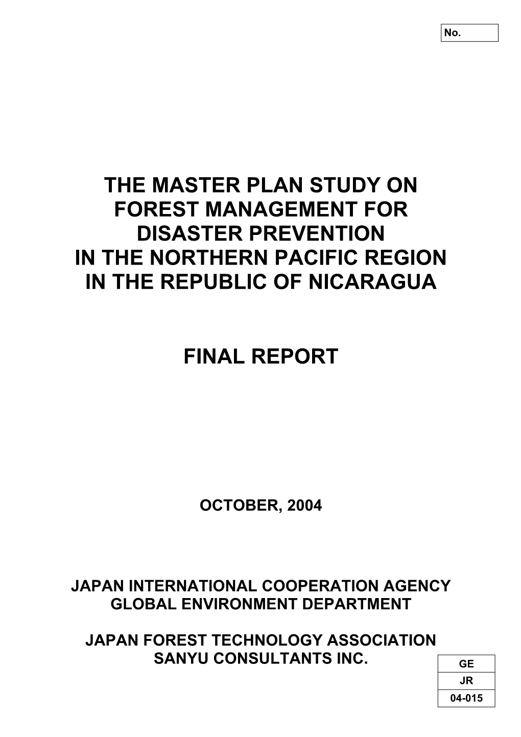 The Master Plan Study on Forest Management for Disaster Prevention in the Northern Pacific Region in the Republic of Nicaragua