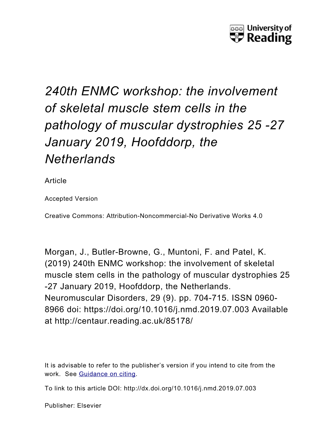 240Th ENMC Workshop: the Involvement of Skeletal Muscle Stem Cells in the Pathology of Muscular Dystrophies 25 -27 January 2019, Hoofddorp, the Netherlands