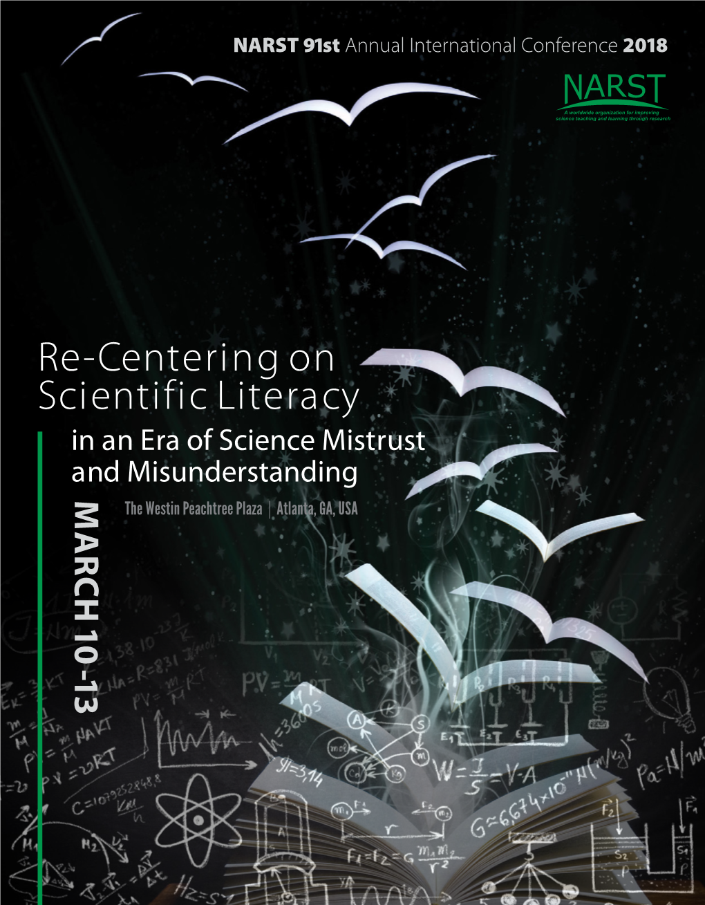 Re-Centering on Scientific Literacy in an Era of Science Mistrust and Misunderstanding MARCH 10 - 10 13 MARCH the Westin Peachtree Plaza | Atlanta, GA, USA