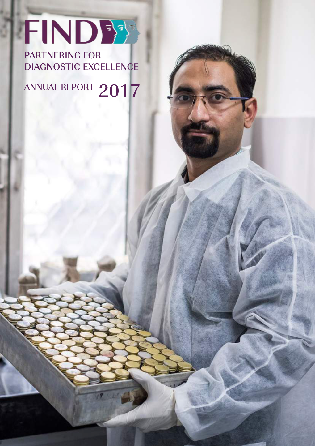 PARTNERING for DIAGNOSTIC EXCELLENCE ANNUAL REPORT 2017 Our Vision a World Where Diagnosis Guides the Way to Health for All People