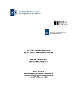 REPORT to the EMCDDA by the Reitox National Focal Point the NETHERLANDS DRUG SITUATION 2010
