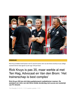Rick Kruys Is Pas 35, Maar Werkte Al Met Ten Hag, Advocaat En Van Den Brom: ‘Het Trainerschap Is Best Complex’