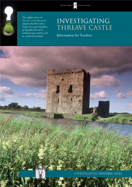 Investigating Today It Is a Peaceful Place, Giving Little Hint of Its Threave Castle Turbulent Past and Key Role in Medieval Scotland