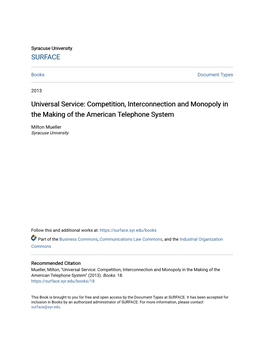 Universal Service: Competition, Interconnection and Monopoly in the Making of the American Telephone System