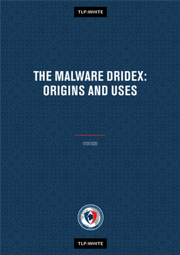 The Malware Dridex: Origins and Uses Sommaire