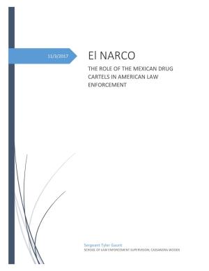 El NARCO the ROLE of the MEXICAN DRUG CARTELS in AMERICAN LAW ENFORCEMENT