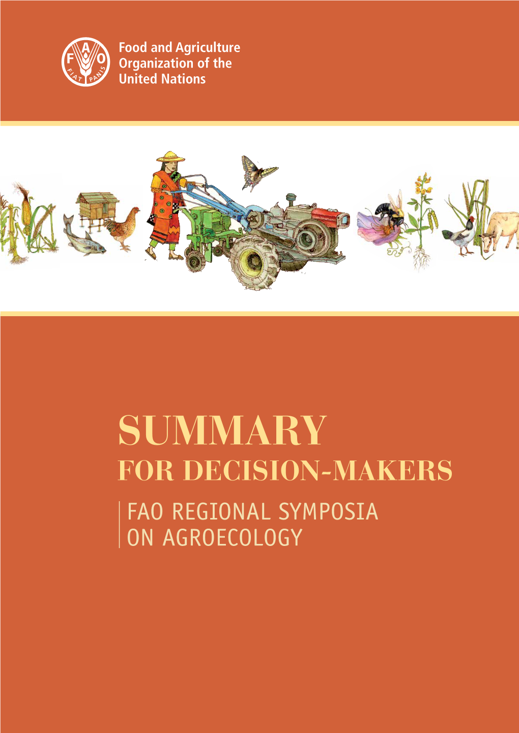 For Decision-Makers Fao Regional Symposia on Agroecology Summary for Decision-Makers Fao Regional Symposia on Agroecology