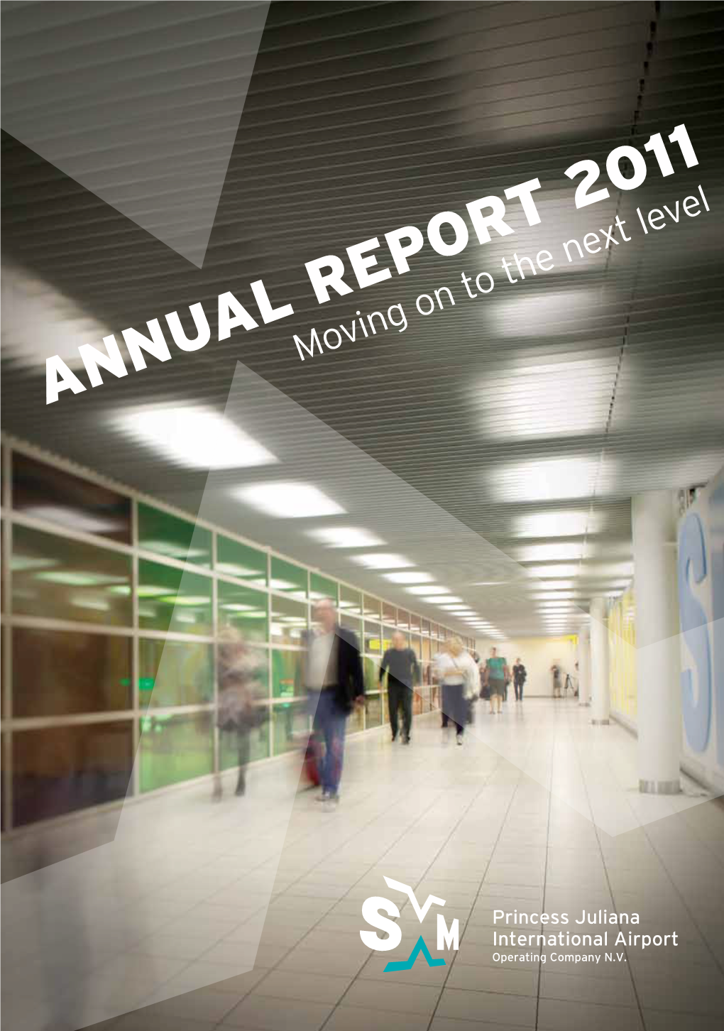 Annual Report 2011 1 Our Vision PJIAE, a Regional Leader in the Provision of Airport Services, Offering a World of Experience to All Its Customers