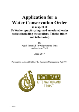 Application for a Water Conservation Order in Respect of Te Waikoropupū Springs and Associated Water Bodies (Including the Aquifers, Takaka River, and Tributaries)