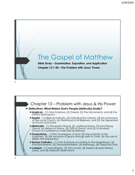 The Gospel of Matthew Bible Study – Examination, Exposition, and Application Chapter 12:1-50 – the Problem with Jesus’ Power