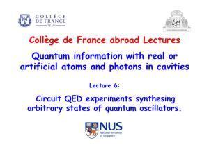 Collège De France Abroad Lectures Quantum Information with Real Or Artificial Atoms and Photons in Cavities