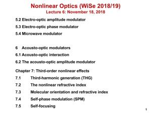 Nonlinear Optics (Wise 2018/19) Lecture 6: November 18, 2018 5.2 Electro-Optic Amplitude Modulator 5.3 Electro-Optic Phase Modulator 5.4 Microwave Modulator